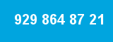 929 864 87 21 929 864 87 21